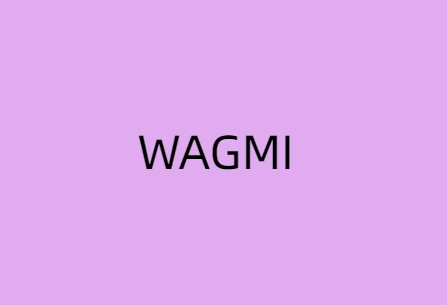 WAGMI